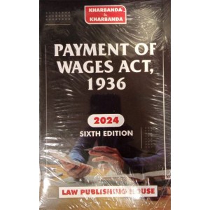 Kharbanda & Kharbanda's Payment of Wages Act, 1936 [HB] by Law Publishing House